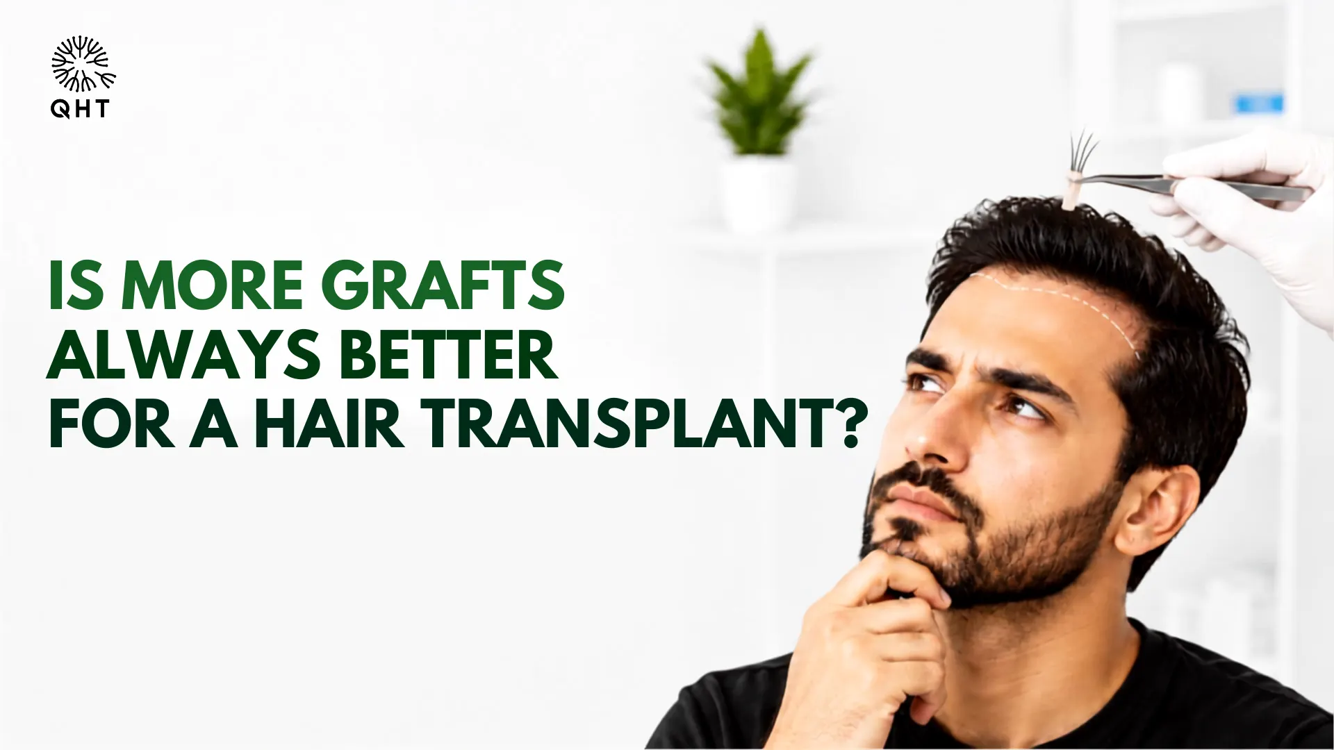 More Grafts Always Better for Hair Transplant